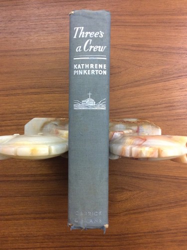 SIGNED 1940 1st THREE'S A CREW By Kathrene Pinkerton NORTHWEST BOATING Alaska BC - Imagen 2 de 12
