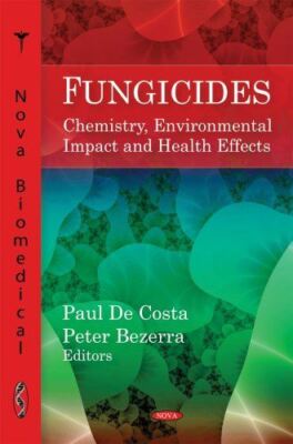 Fungicides: Chemistry, Environmental Impact and Health Effects