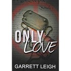 Only Love by Garrett Leigh (Paperback / softback, 2014)