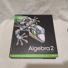 HIGH SCHOOL MATH 2012 COMMON-CORE ALGEBRA 2 STUDENT EDITION GRADE 10/11 | HC