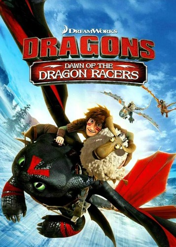 DRAGONS DAWN OF THE DRAGON RACERS