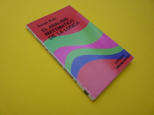 LIBRO EL ANALISIS MATEMATICO DE LA LOGICA - George Boole - CATEDRA - Teorema