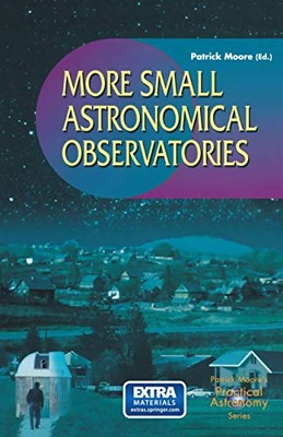 More Small Astronomical Observatories by Patrick Moore (Paperback, 2002)
