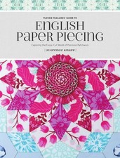 Flossie Teacakes' Guide to English Paper Piecing: Exploring the Fussy-Cut World 
