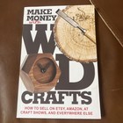 Make Money with Wood Crafts by: by James Dillehay (2020, Trade PB) How To Sell