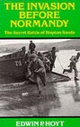 The Invasion Before Normandy: Secret Battle of Slapton Sands by Edwin P. Hoyt (Paperback, 1998)