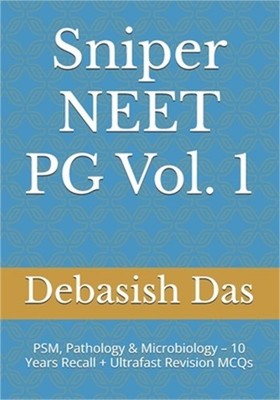 Sniper NEET PG Vol. 1: PSM, Pathology & Microbiology - 10 Years Recall + Ultrafa