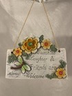 Outdoor Sign "Sunshine Laughter & Friends R Always Welcome" Yellow Flower Decor