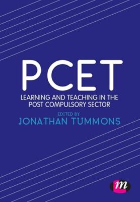 PCET: Learning and teaching in the post compulsory sector Jonathan Tummons