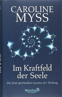 Im Kraftfeld der Seele: Die fünf spirituellen Geset... | Buch | Zustand sehr gut - Myss, Caroline