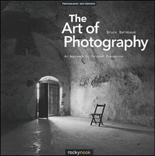The Art of Photography: An Approach to Personal Expression by Bruce Barnbaum