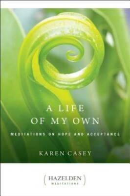 #ad A Life of My Own: Meditations on Hope and Acceptance Hazelden Medit GOOD $4.08