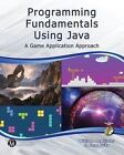 Programming Fundamentals Using Java: A Game Application Approach by Jane C. Fritz, William McAllister (Mixed media product, 2014)
