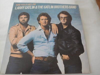 LARRY GATLIN & THE GATLIN BROTHERS BAND sure feels like love VINYL LP ALBUM 1982