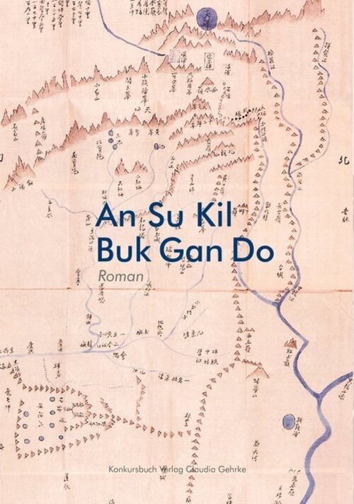 Thumbnail - Buk Gan Do | Roman | Su-kil An | Deutsch | Taschenbuch | 640 S. | 2019
