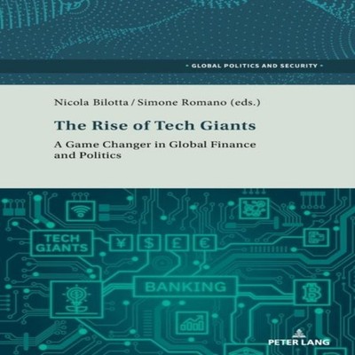 The Rise of Tech Giants A Game Changer in Global Finance and Poli
