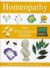 Homeopathy an Illustrated Guide by Dannheisser, Ilana; Element Books Ltd