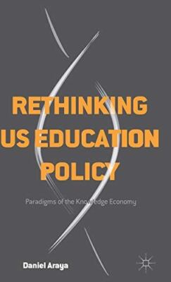 Rethinking US Education Policy: Paradigms of the Knowledge