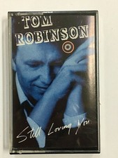 TOM ROBINSON - STILL LOVING YOU - MC MUSICASSETTA NUOVA E SIGILLATA