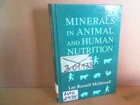 Minerals in Animal and Human Nutrition. Comparative Aspects to Human Nutrition.