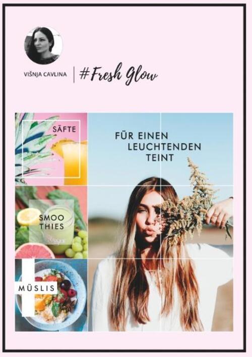 Visnja Cavlina | Fresh Glow | Buch | Deutsch (2019) | 100 S. | Ean