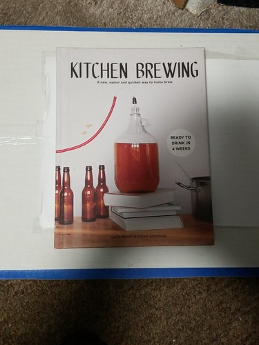 Kitchen Brewing: A New, Easier and Quicker Way to Home Brew, Zetterberg, Mikael, - Picture 1 of 4
