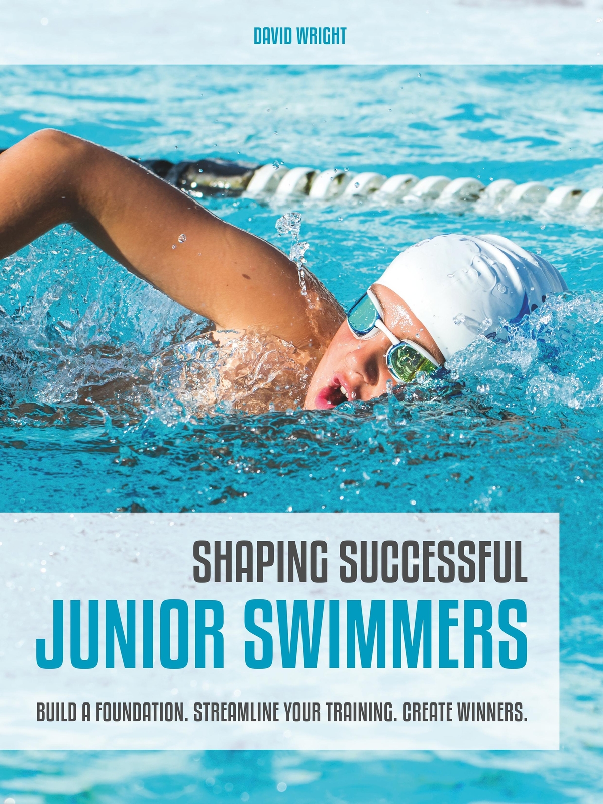 David Wright | Shaping Successful Junior Swimmers: Build A