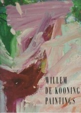Willem de Kooning: Paintings By David Sylvester, Richard Shiff, 