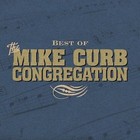 Best of the Mike Curb Congregation by Mike Curb Congregation (CD, Aug-2004, Curb)