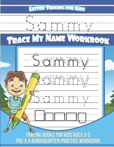 Sammy Letter Tracing for Kids Trace My Name Workbook: Tracing Books for ...