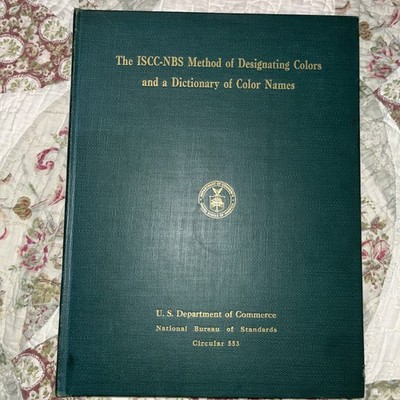 The ISCC-NBS Method of Designating Colors and a Dictionary of Color Names