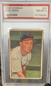 1952 Bowman Bob Lemon #23 PSA 8 “NM-MT” Cleveland Indians HOF “CENTERED” BEAUTY