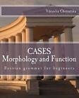 Cases Morphology and Function: Russian Grammar for Beginners by Viktoriia Chernetska (Paperback / softback, 2015)