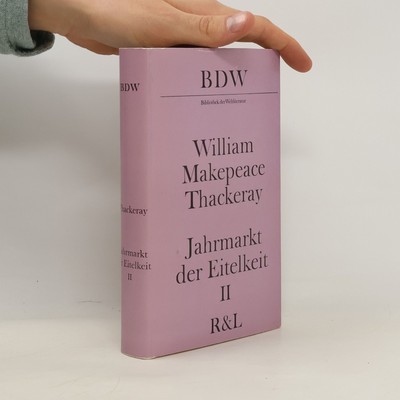 Jahrmarkt der Eitelkeit II  |  William Makepeace Thackeray