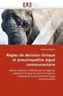 Règles de décision clinique et pneumopathie aiguë communautaire von Bertrand Renaud (2011, Taschenbuch)
