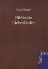Biblische Liebeslieder von Paul Haupt (2012, Taschenbuch)