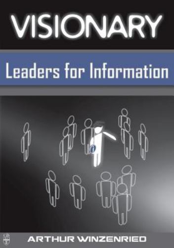 Visionary Leaders for Information Winzenried Paperback Chandos Publishing