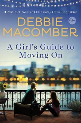 A Girl's Guide to Moving On: A Novel - 0553391925, hardcover, Debbie Macomber