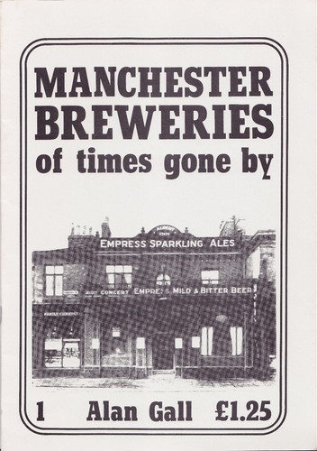 MANCHESTER Breweries of Times Gone By Volume 1 by Alan Gall RARE
