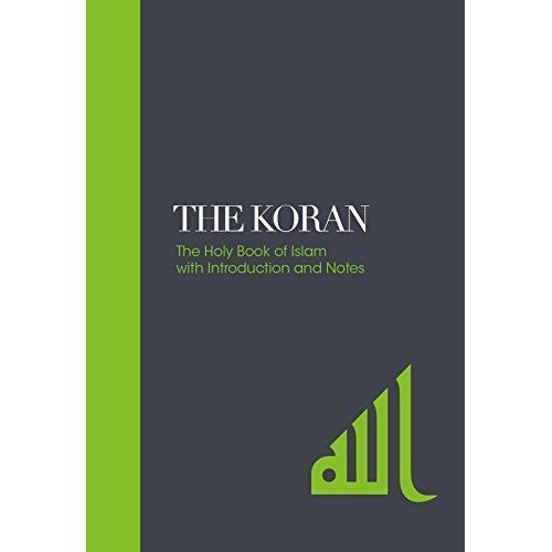 The Koran: The Holy Book of Islam with Introduction and Notes by Not...