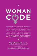 WomanCode: Unlocking Women's Health - A Holistic Approach to Hormone Balance...