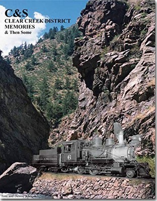 C&S CLEAR CREEK DISTRICT MEMORIES & THEN SOME By Tom Klinger & Denise Klinger VG