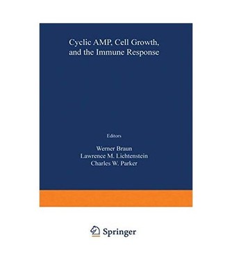 Cyclic AMP, Cell Growth, and the Immune Response: Proceedings of the Symposium H