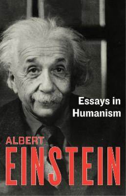 Albert Einstein Essays in Humanism (Taschenbuch)
