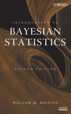 Introduction to Bayesian Statistics Hardcover William M. Bolstad