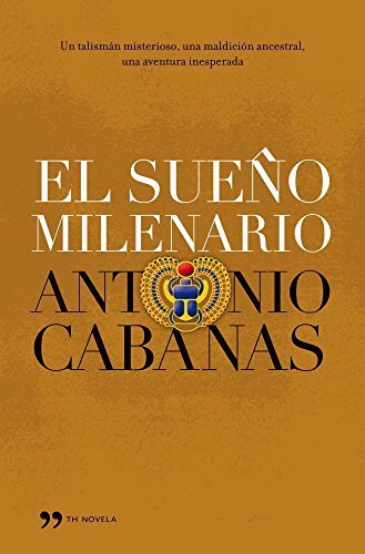 El sueño milenario (TH Novela)