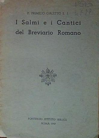 Galetto I SALMI E I CANTICI DEL BREVIARIO ROMANO - Foto 1 di 1