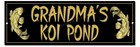 GRANDMA'S KOI POND HIGH GRADE METAL SIGN.12" X 4". KOI CARP POND SIGN.GARDEN