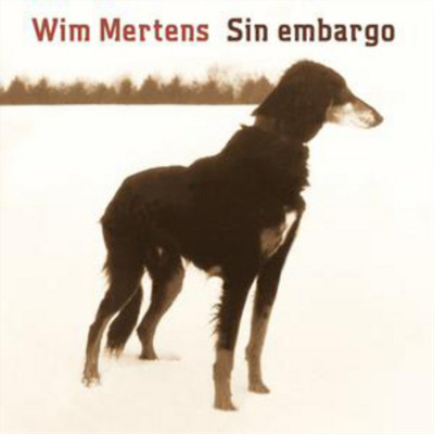 Wim Mertens Wim Mertens: Sin Embargo (CD) Album