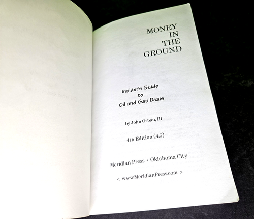Money in the Ground-Insider's Guide to Oil and Gas Deals, 4th Ed by Orban, 2006 - Imagen 2 de 11